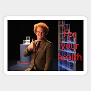 For Your Health Sticker